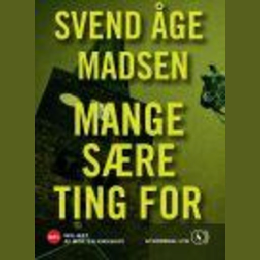 Mange sære ting for., Svend Åge Madsen