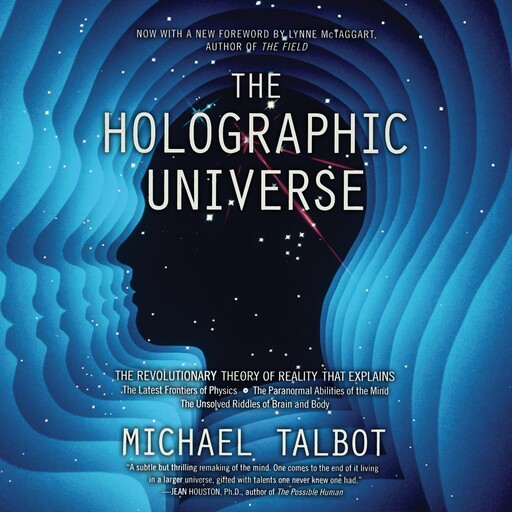 The Holographic Universe, Michael Talbot