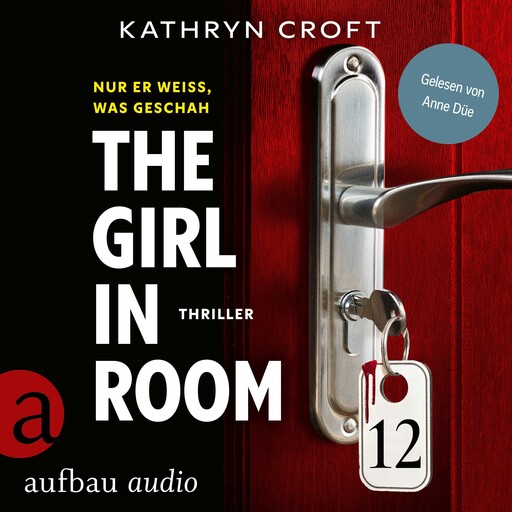 The Girl in Room 12 (Ungekürzt), Kathryn Croft