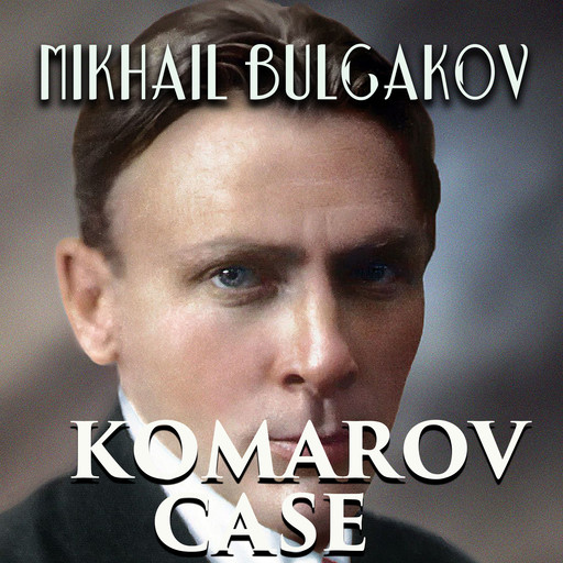 Komarov Case, Mikhail Bulgakov