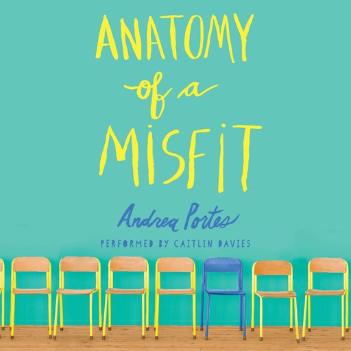 Anatomy of a Misfit, Andrea Portes