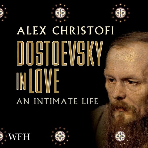 Dostoevsky in Love, Alex Christofi