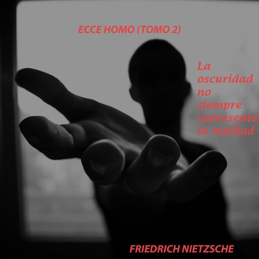 ECCE HOMO (TOMO 2), Friedrich Nietzsche