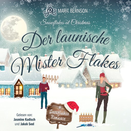 Der launische Mister Flakes - Snowflakes at Christmas, Band 5 (ungekürzt), Marit Bernson