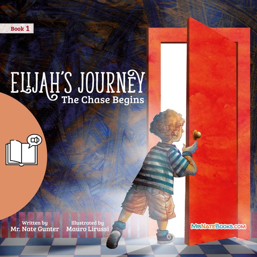 Elijah’s Journey Storybook 1, The Chase Begins, Nate Books, Nate Gunter