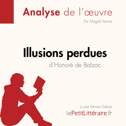Illusions perdues d'Honoré de Balzac (Fiche de lecture), Magali Vienne, LePetitLitteraire