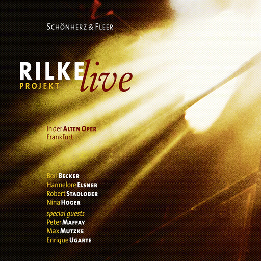 Rilke Projekt - Live in der Alten Oper Frankfurt, Schönherz Fleer