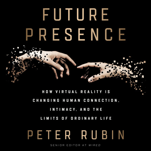Future Presence, Peter Rubin