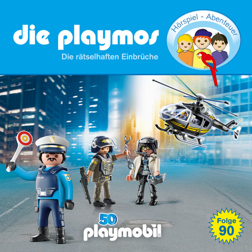 Die Playmos - Das Original Playmobil Hörspiel, Folge 90: Die rätselhaften Einbrüche, Björn Berenz, Florian Fickel, Christoph Dittert