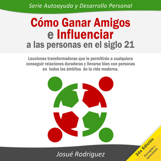 Cómo ganar amigos e influenciar a las personas en el siglo 21, Josué Rodriguez