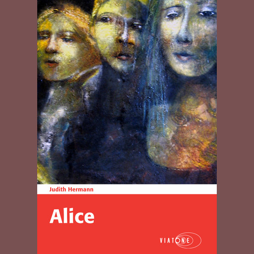 Alice, Judith Hermann