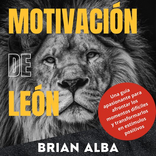 Motivación de León, BRIAN ALBA