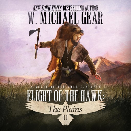 Flight of the Hawk: The Plains, W. Michael Gear