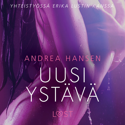 Uusi ystävä – eroottinen novelli, Andrea Hansen