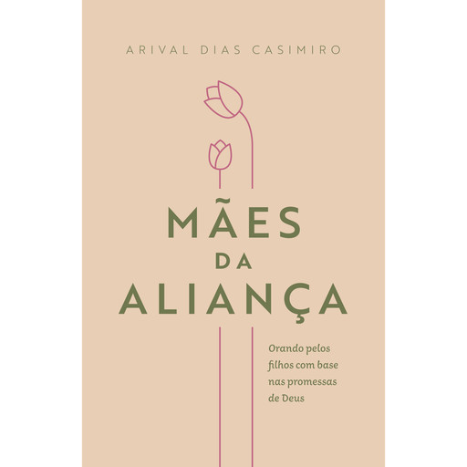 Mães da Aliança, Arival Dias Casimiro