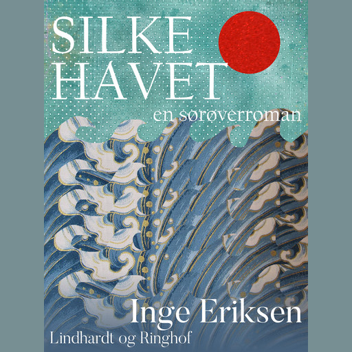 Silkehavet – En sørøverroman, Inge Eriksen