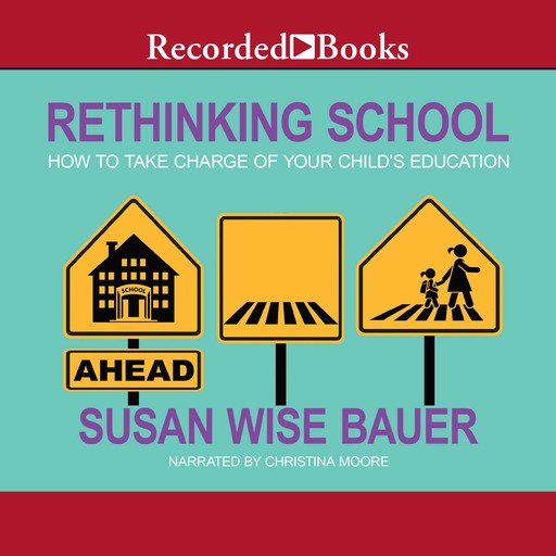 Rethinking School, Susan Wise Bauer