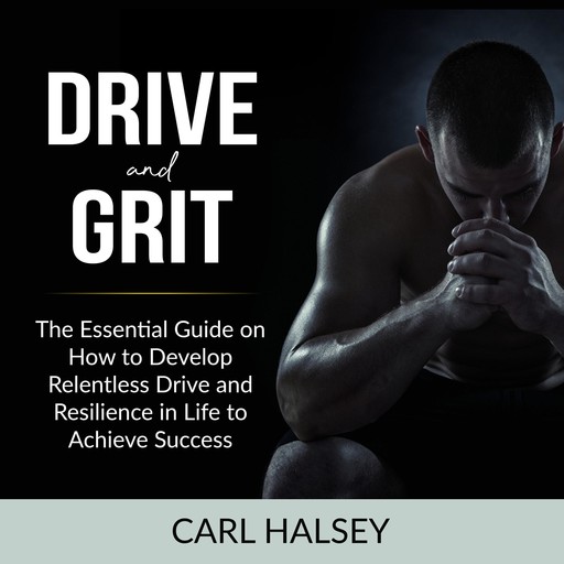 Drive and Grit, Carl Halsey