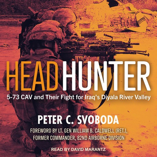 Headhunter, Peter C. Svoboda, Lt. Gen William B. Caldwell