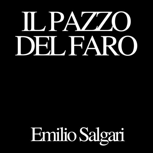 Il pazzo del faro, Emilio Salgari