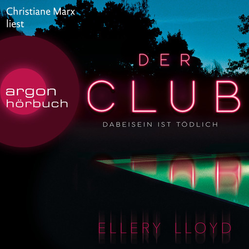 Der Club. Dabeisein ist tödlich (Ungekürzte Lesung), Ellery Lloyd