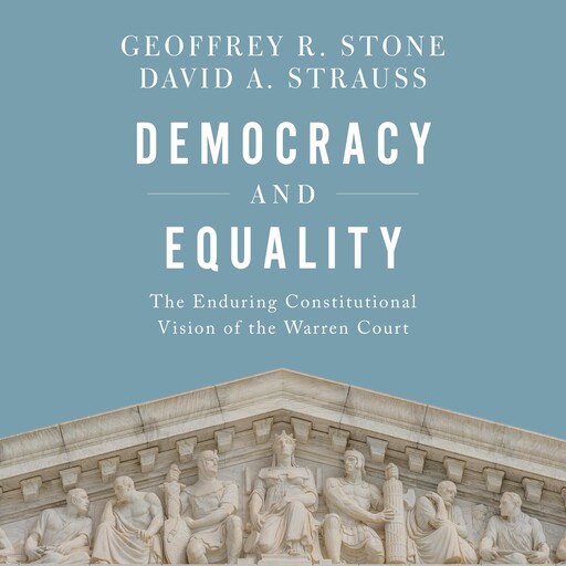 Democracy and Equality, Geoffrey R. Stone, David A. Strauss
