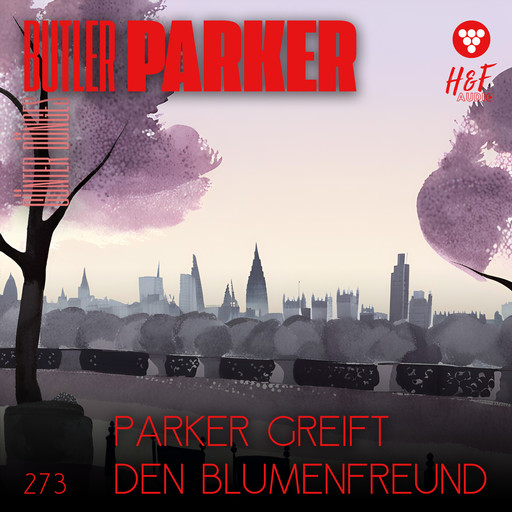 Parker greift den Blumenfreund - Butler Parker, Band 273 (ungekürzt), Günter Dönges