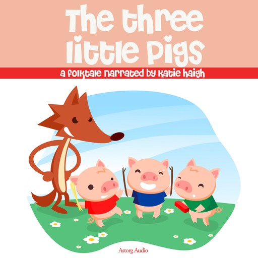 The Three Little Pigs, a Fairy Tale, J.M. Gardner