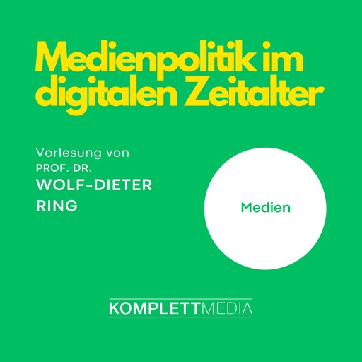 Medienpolitik im digitalen Zeitalter, Wolf-Dieter Ring
