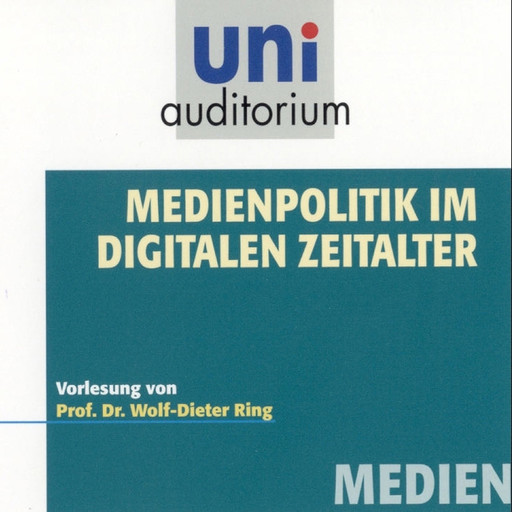 Medienpolitik im digitalen Zeitalter, Wolf-Dieter Ring
