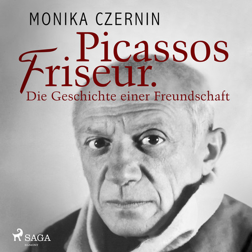 Picassos Friseur. Die Geschichte einer Freundschaft, Melissa Müller
