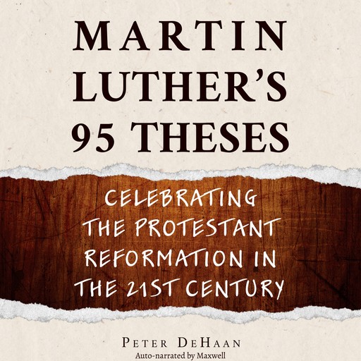 Martin Luther’s 95 Theses, Peter DeHaan
