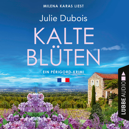 Kalte Blüten - Ein Périgord-Krimi, Teil 2 (Ungekürzt), Julie Dubois