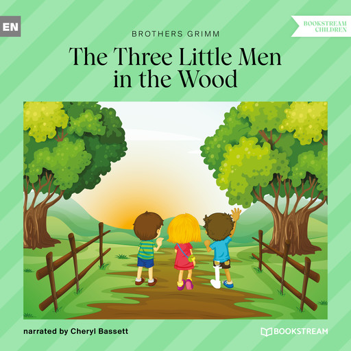 The Three Little Men in the Wood (Unabridged), Brothers Grimm
