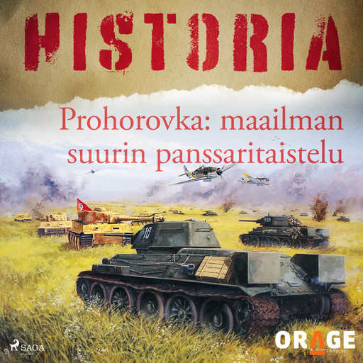 Prohorovka: maailman suurin panssaritaistelu, Orage