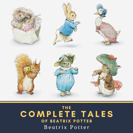 The Complete Tales of Beatrix Potter, Beatrix Potter