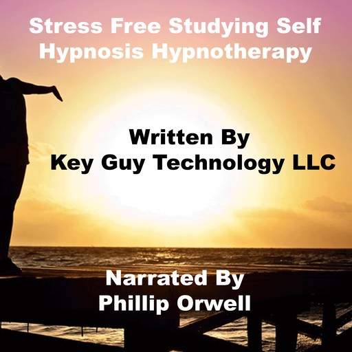 Stress Free Studying Self Hypnosis Hypnotherapy Meditation, Key Guy Technology LLC