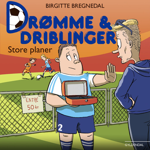 Drømme og driblinger. Store planer, Birgitte Bregnedal