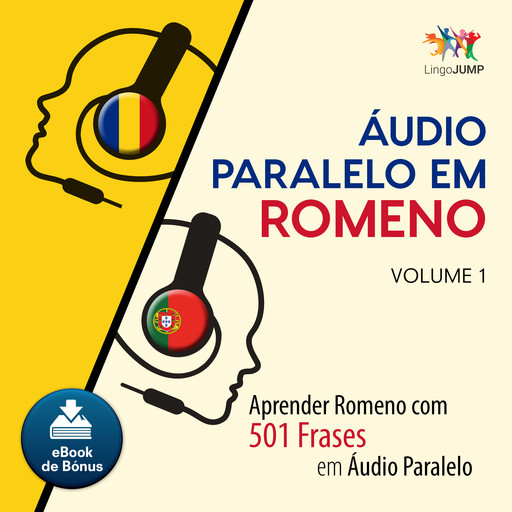 udio Paralelo em Romeno - Aprender Romeno com 501 Frases em udio Paralelo - Volume 1, Lingo Jump