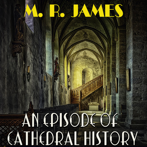 An Episode of Cathedral History, M.R.James
