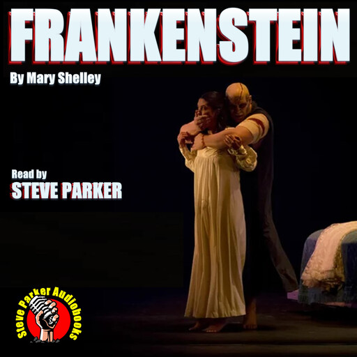 Frankenstein by Mary Shelley with immersive sound effects and music, Mary Shelley