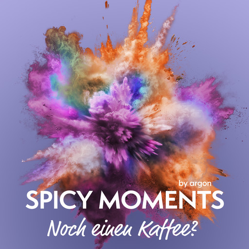 Noch einen "Kaffee"? - Erotische Geschichte - spicy moments, Band 20 (Ungekürzte Lesung), spicy moments by argon