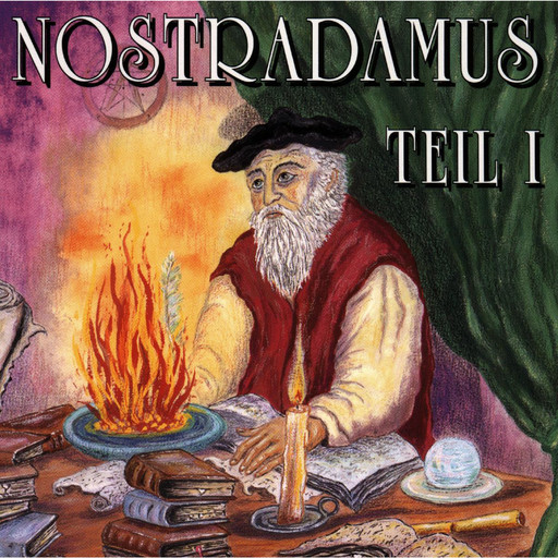 Nostradamus, Teil 1, 