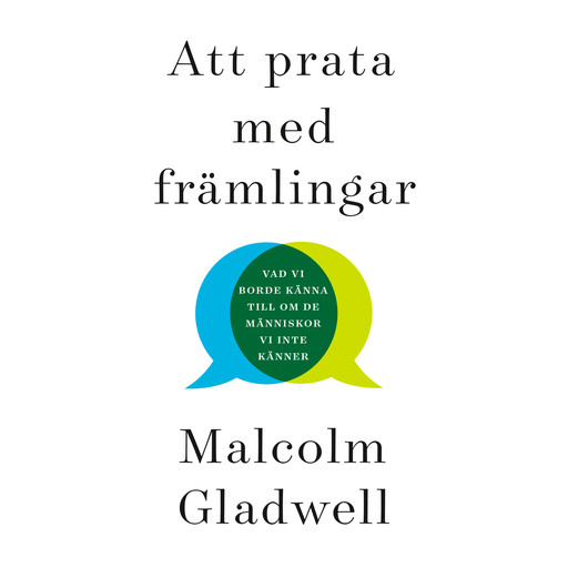 Att prata med främlingar, Malcolm Gladwell