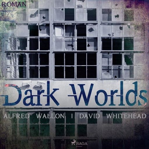 Dark Worlds (Ungekürzt), Alfred Wallon, David Whitehead