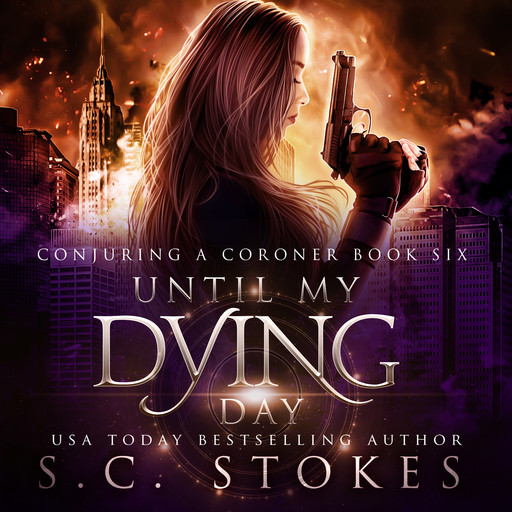 Until My Dying Day, S.C. Stokes
