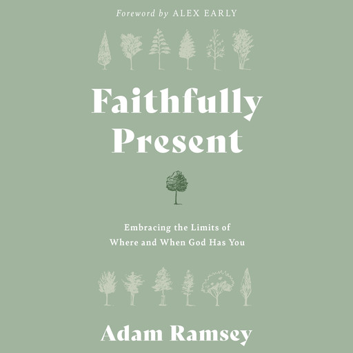 Faithfully Present, Adam Ramsey