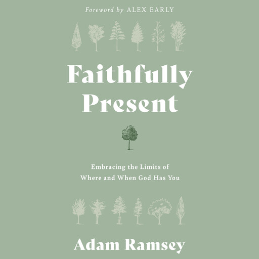 Faithfully Present, Adam Ramsey