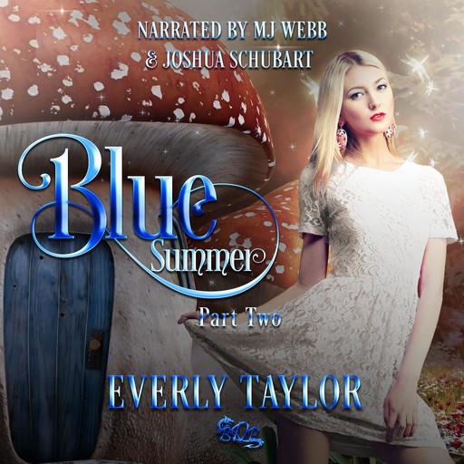 Blue Summer Part Two, Everly Taylor