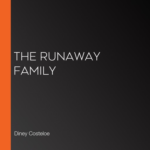 The Runaway Family, Diney Costeloe